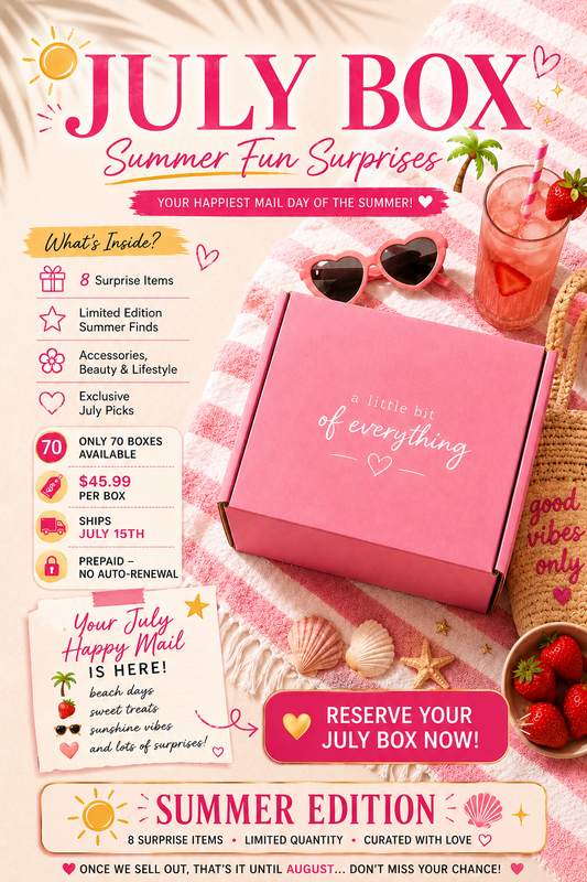 A Little Bit Of Everything - Prepaid Subscription Box | JULY BOX