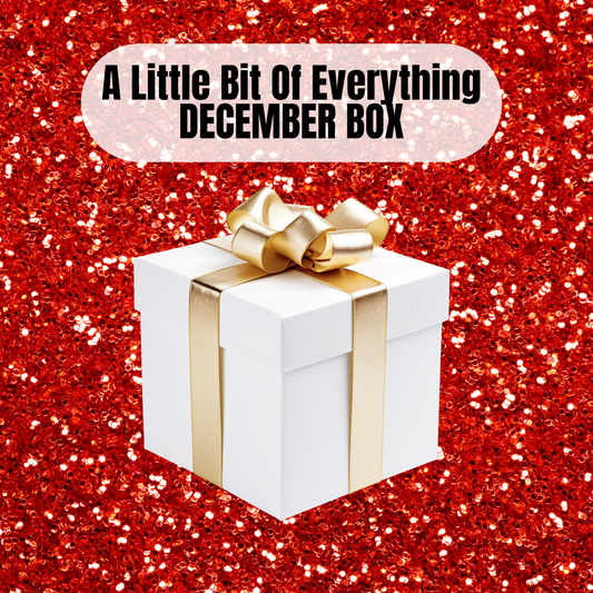 A Little Bit Of Everything - Monthly Subscription Box | DECEMBER BOX