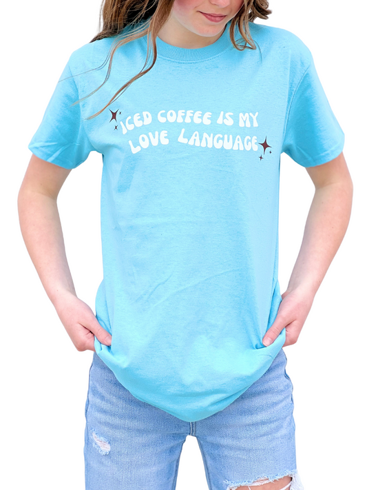 Iced Coffee Is My Love Language Shirt